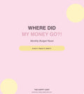 Where Did My Money Go? Budget Workbook